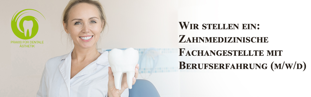 Zahnmedizinische Fachangestellte mit Berufserfahrung (m/w/d)