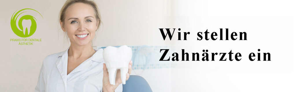 Wir stellen Zahnärzte ein
